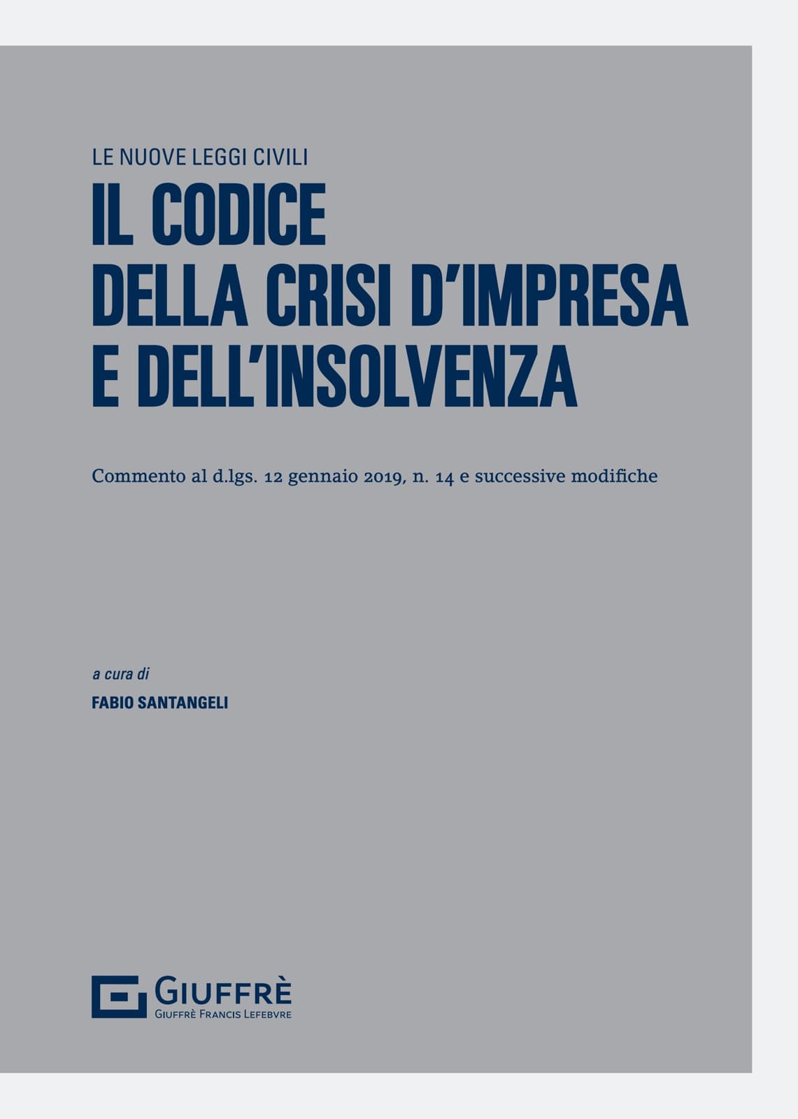IL CODICE DELLA CRISI D'IMPRESA E DELL'INSOLVENZA